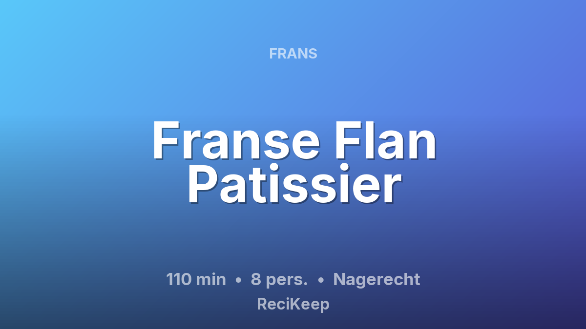 Receptkaart Franse Flan Patissier – Nagerecht