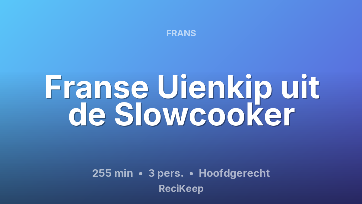Receptkaart Franse Uienkip uit de Slowcooker – Hoofdgerecht