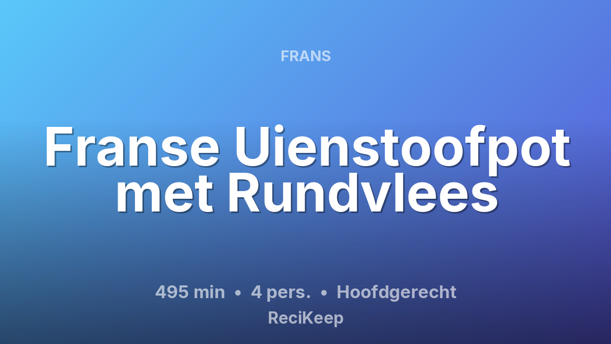 Receptkaart Franse Uienstoofpot met Rundvlees – Hoofdgerecht