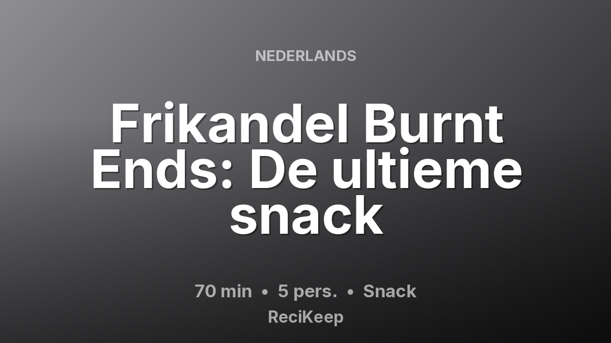 Receptkaart Frikandel Burnt Ends: De ultieme snack – Snack