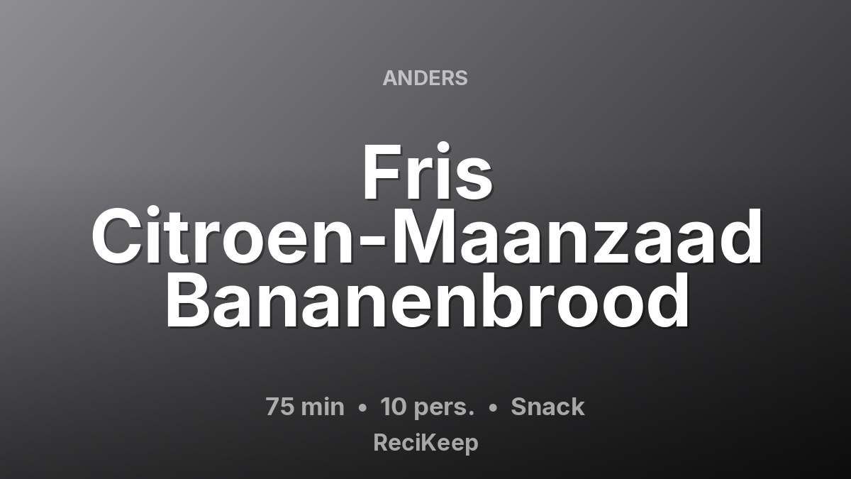 Receptkaart Fris Citroen-Maanzaad Bananenbrood – Snack