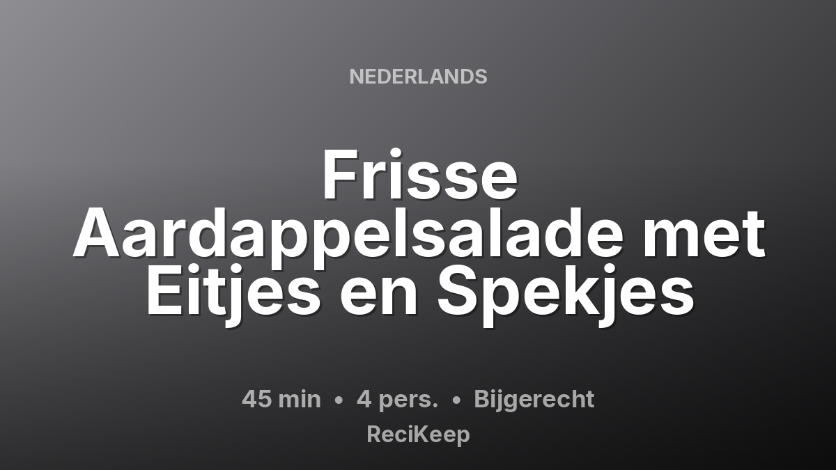 Receptkaart Frisse Aardappelsalade met Eitjes en Spekjes – Bijgerecht
