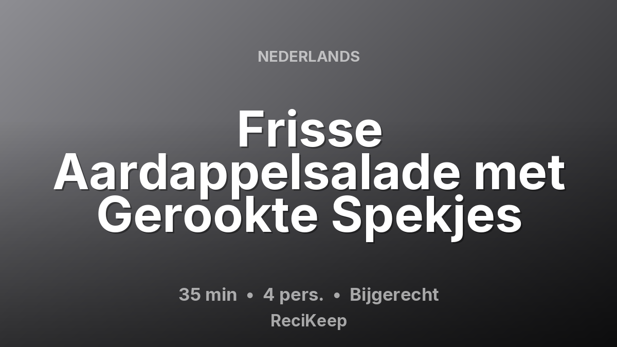 Receptkaart Frisse Aardappelsalade met Gerookte Spekjes – Bijgerecht