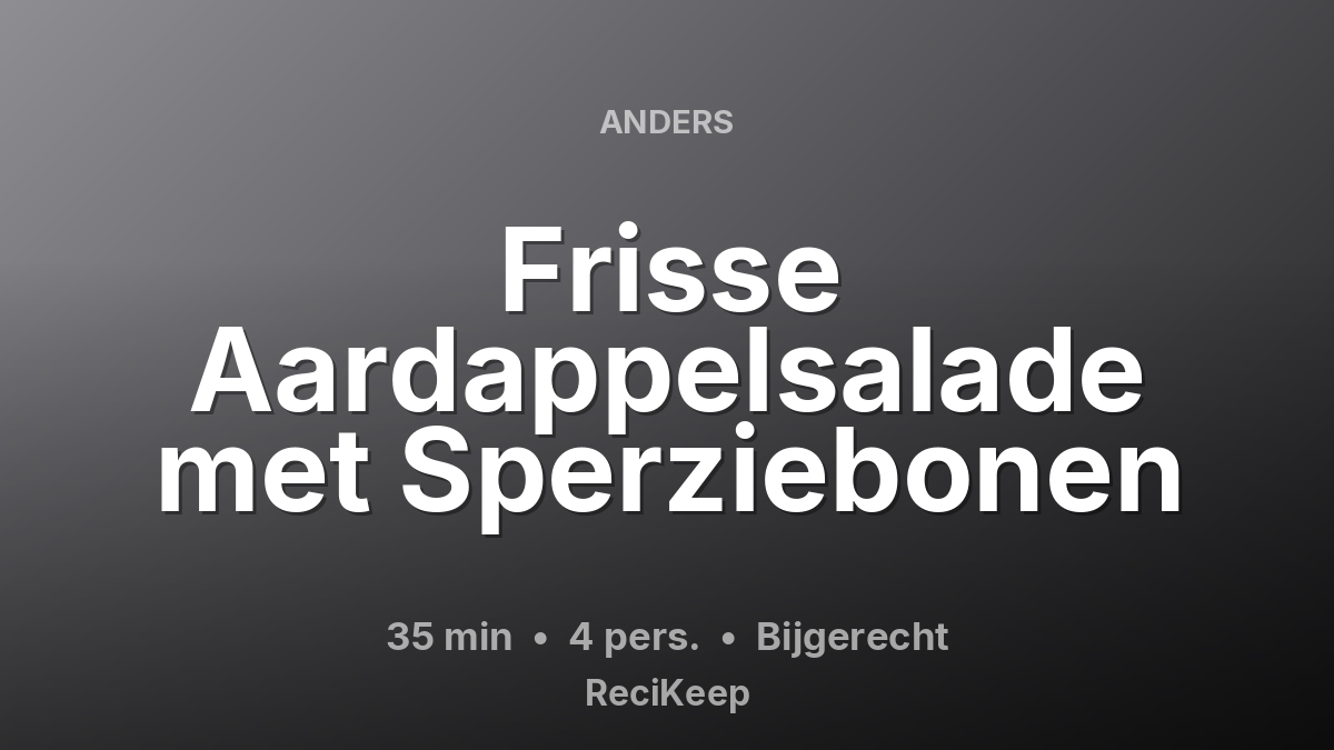 Receptkaart Frisse Aardappelsalade met Sperziebonen – Bijgerecht