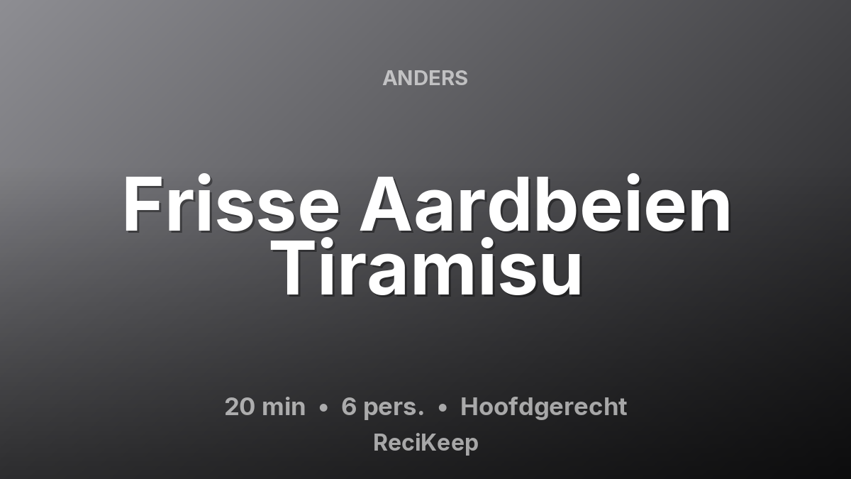 Receptkaart Frisse Aardbeien Tiramisu – Hoofdgerecht