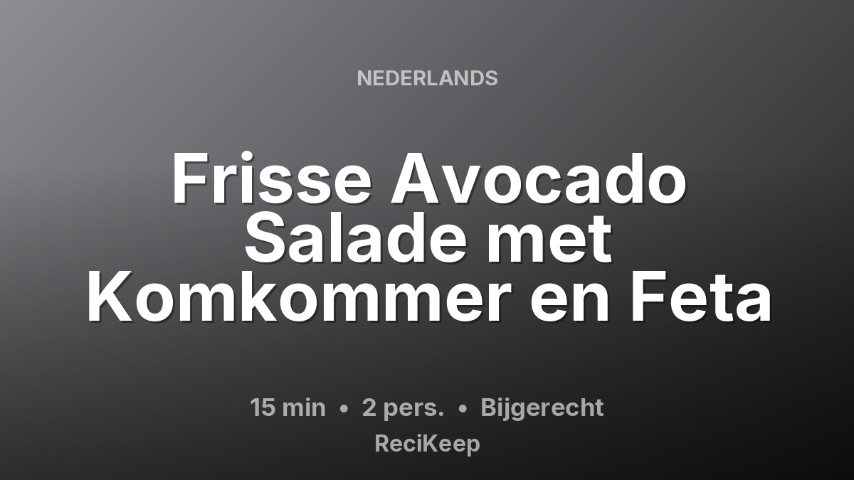 Receptkaart Frisse Avocado Salade met Komkommer en Feta – Bijgerecht