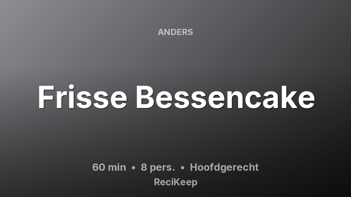 Receptkaart Frisse Bessencake – Hoofdgerecht