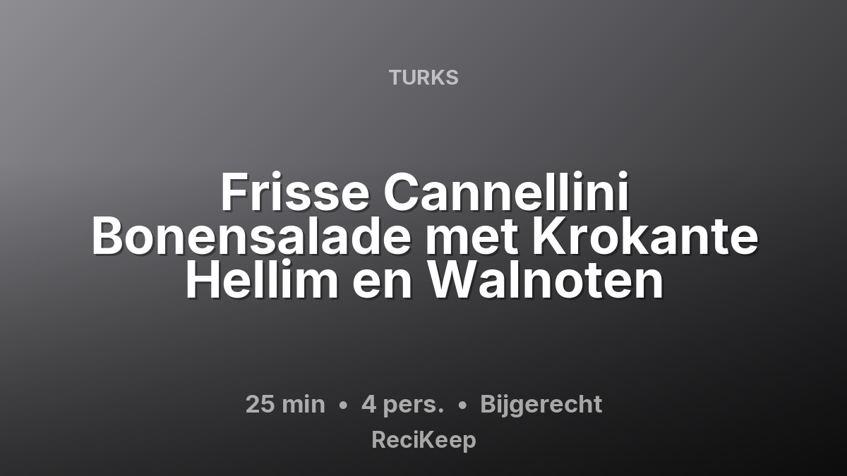 Receptkaart Frisse Cannellini Bonensalade met Krokante Hellim en Walnoten – Bijgerecht