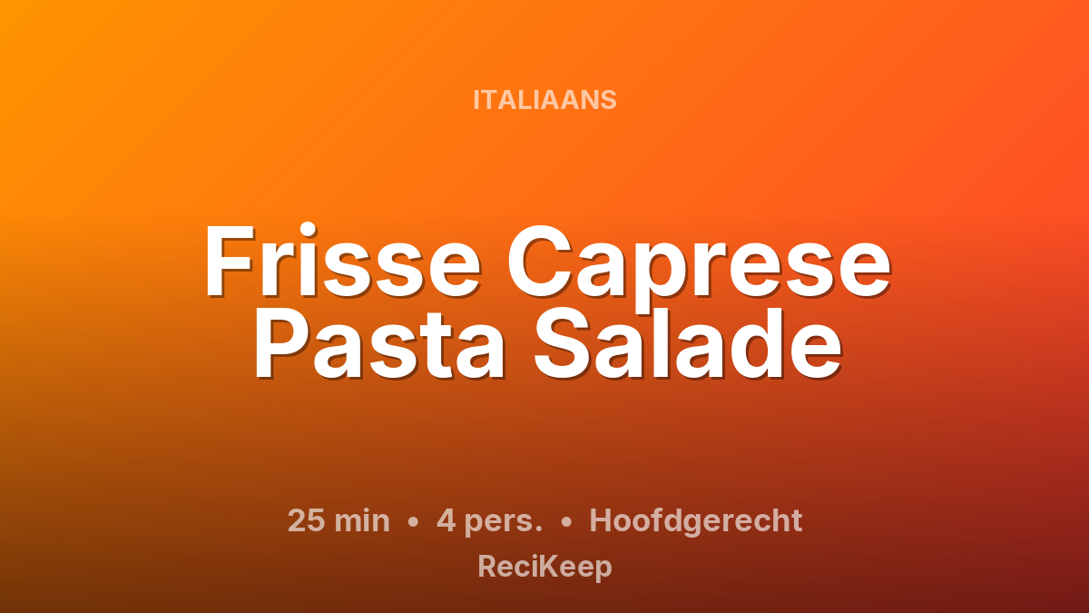 Receptkaart Frisse Caprese Pasta Salade – Hoofdgerecht