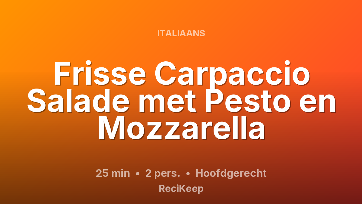 Receptkaart Frisse Carpaccio Salade met Pesto en Mozzarella – Hoofdgerecht