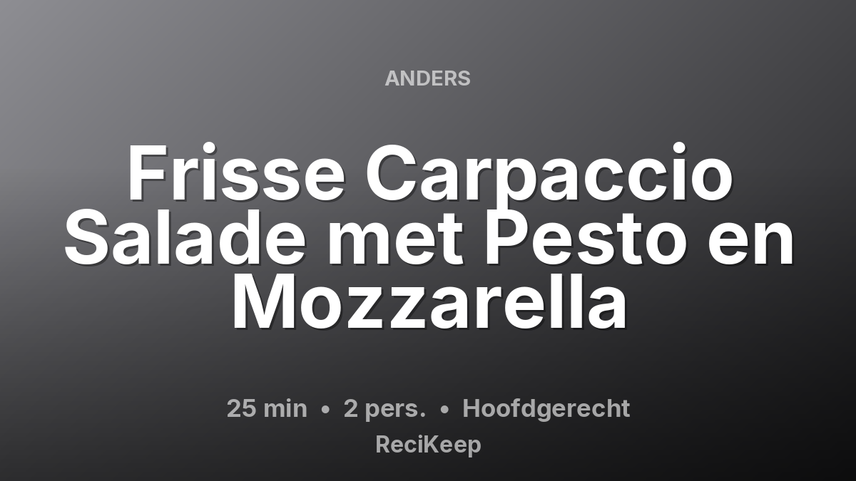 Receptkaart Frisse Carpaccio Salade met Pesto en Mozzarella – Hoofdgerecht