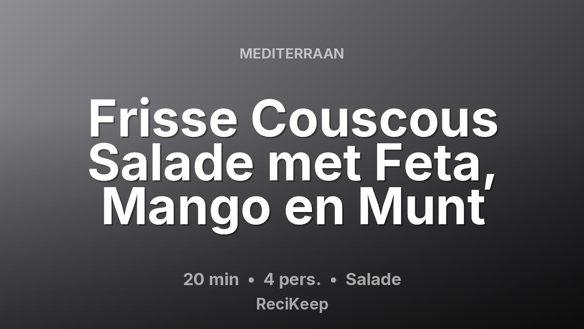 Receptkaart Frisse Couscous Salade met Feta, Mango en Munt – Salade