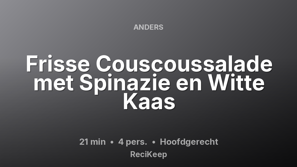 Receptkaart Frisse Couscoussalade met Spinazie en Witte Kaas – Hoofdgerecht