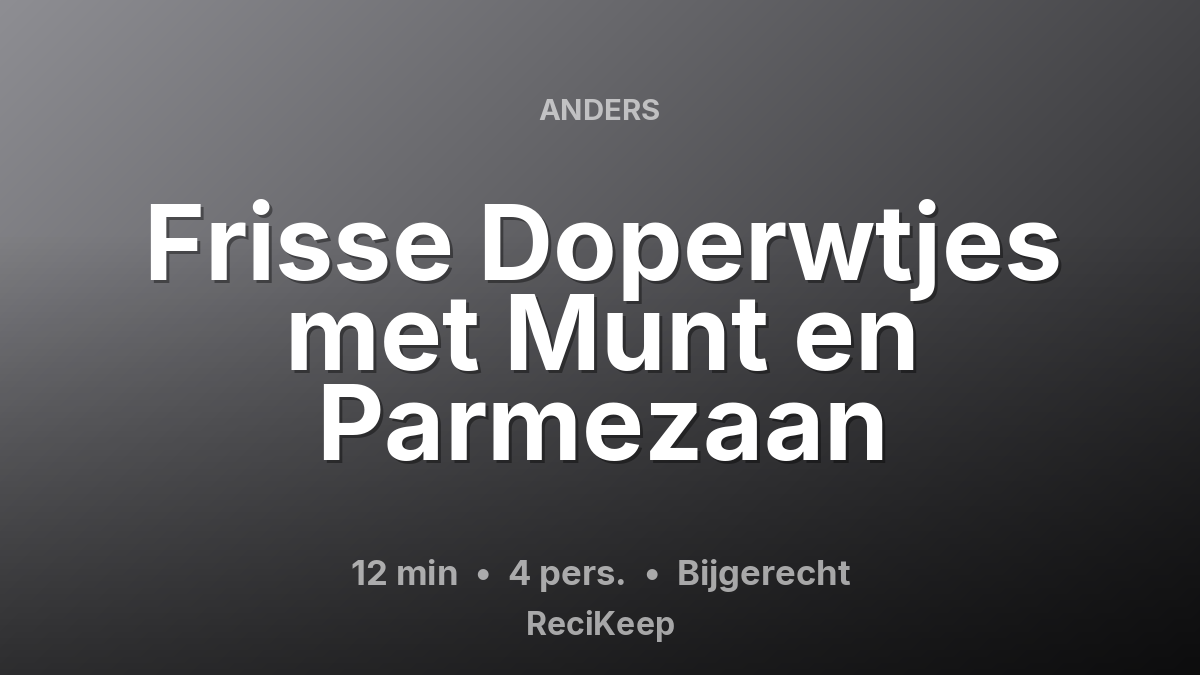 Receptkaart Frisse Doperwtjes met Munt en Parmezaan – Bijgerecht