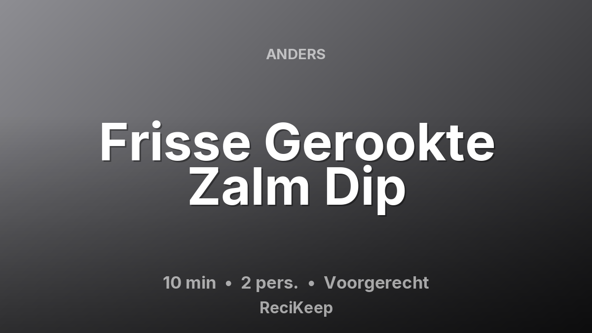 Receptkaart Frisse Gerookte Zalm Dip – Voorgerecht