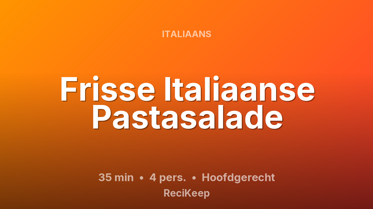 Receptkaart Frisse Italiaanse Pastasalade – Hoofdgerecht