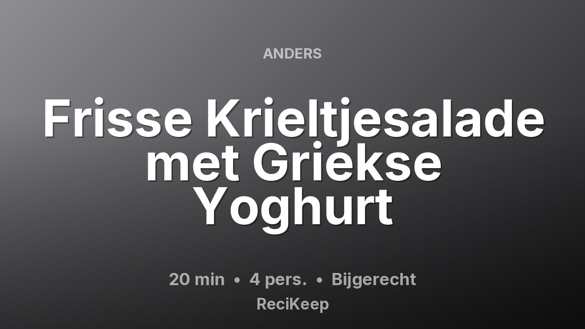 Receptkaart Frisse Krieltjesalade met Griekse Yoghurt – Bijgerecht