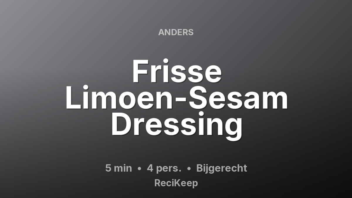 Receptkaart Frisse Limoen-Sesam Dressing – Bijgerecht