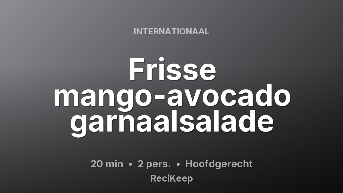Receptkaart Frisse mango-avocado garnaalsalade – Hoofdgerecht
