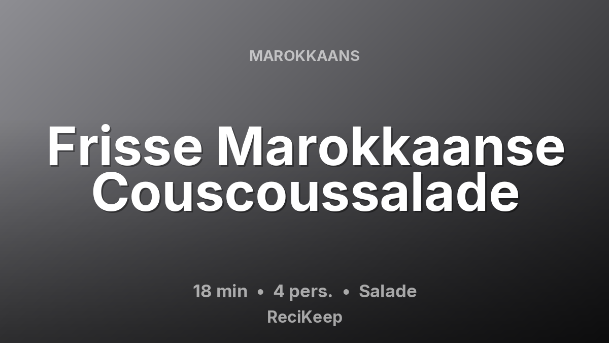 Receptkaart Frisse Marokkaanse Couscoussalade – Salade