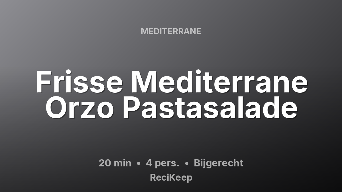 Receptkaart Frisse Mediterrane Orzo Pastasalade – Bijgerecht
