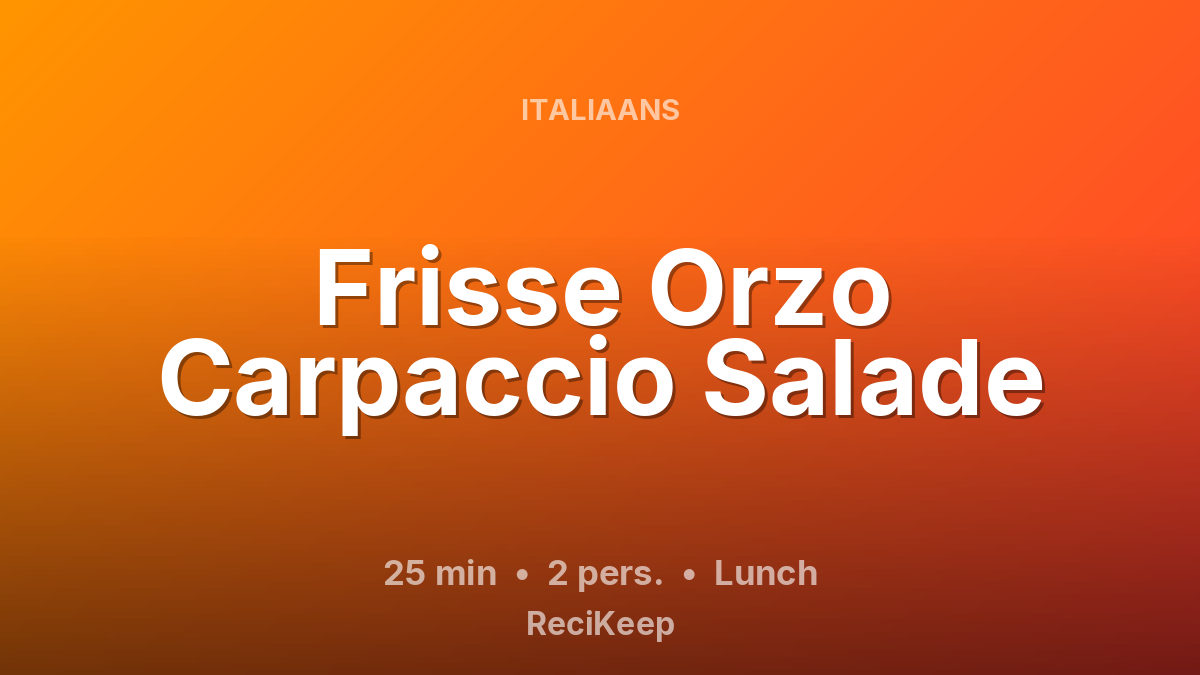 Receptkaart Frisse Orzo Carpaccio Salade – Lunch