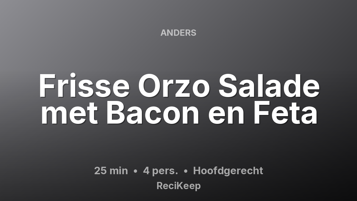Receptkaart Frisse Orzo Salade met Bacon en Feta – Hoofdgerecht