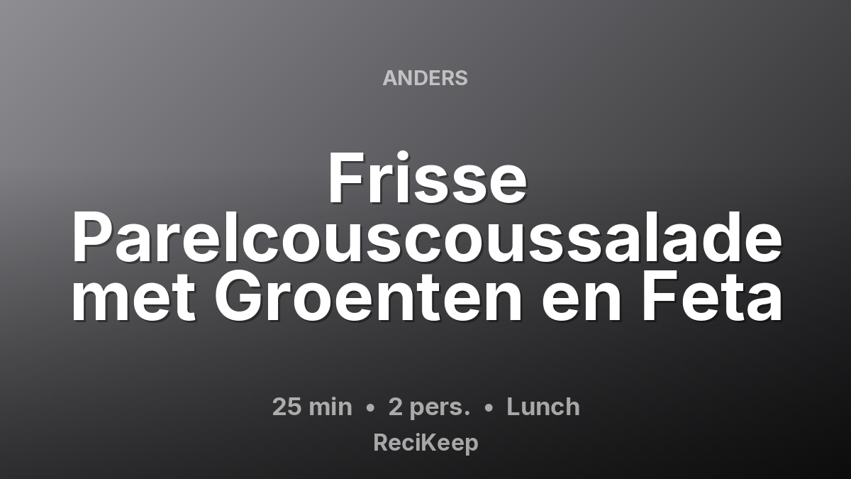 Receptkaart Frisse Parelcouscoussalade met Groenten en Feta – Lunch
