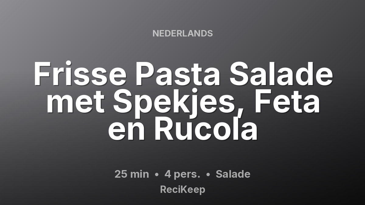 Receptkaart Frisse Pasta Salade met Spekjes, Feta en Rucola – Salade