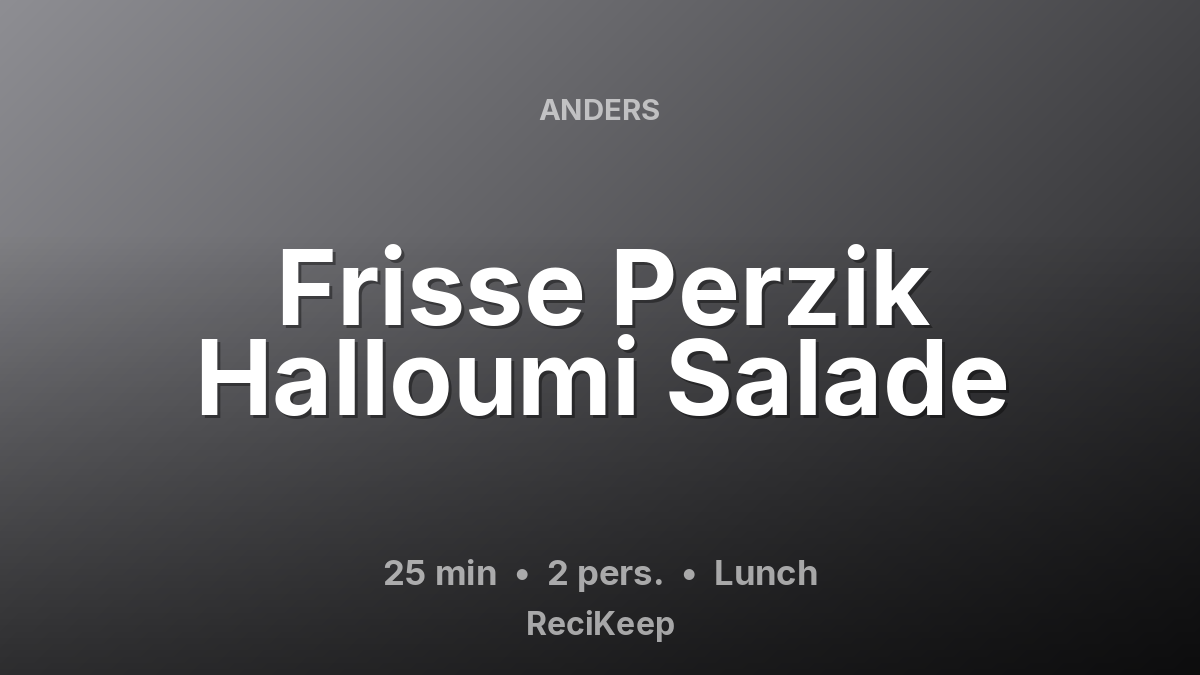 Receptkaart Frisse Perzik Halloumi Salade – Lunch