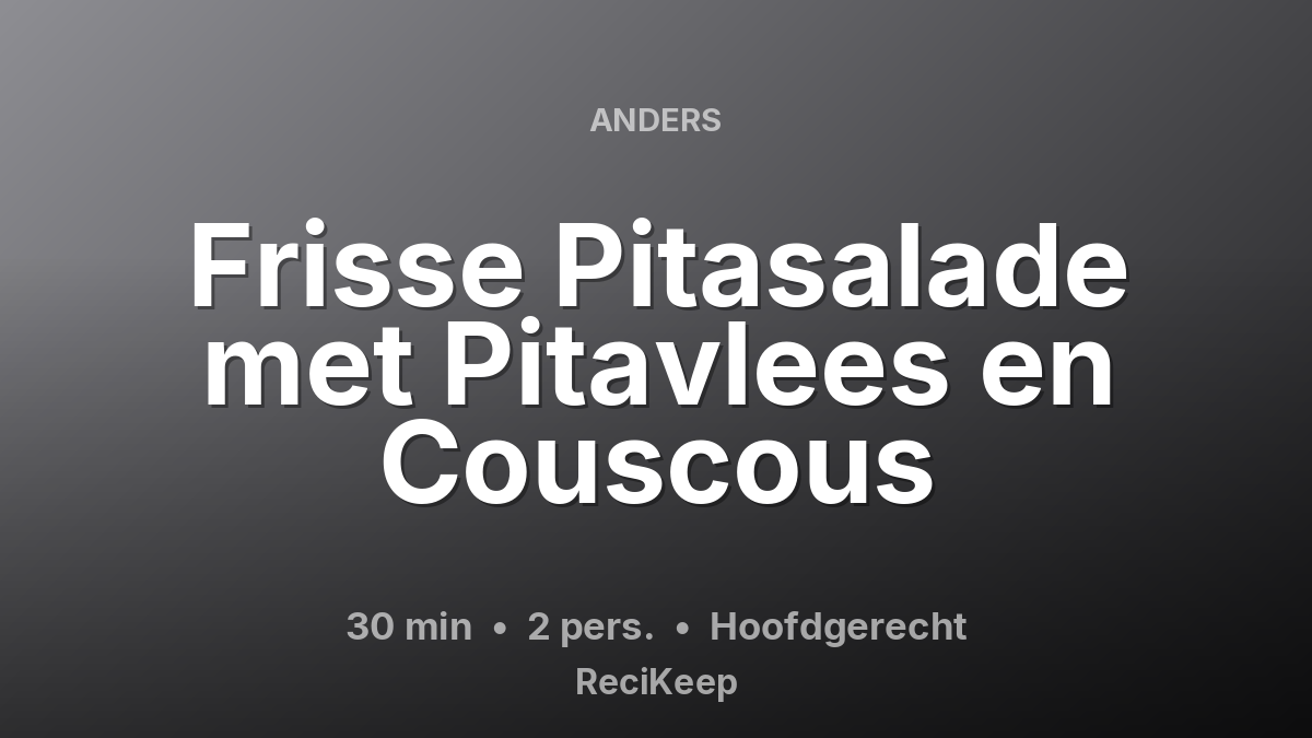 Receptkaart Frisse Pitasalade met Pitavlees en Couscous – Hoofdgerecht