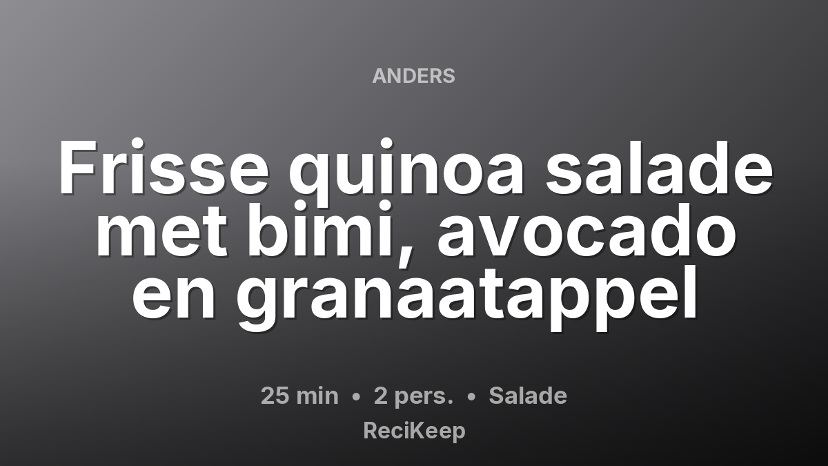 Receptkaart Frisse quinoa salade met bimi, avocado en granaatappel – Salade