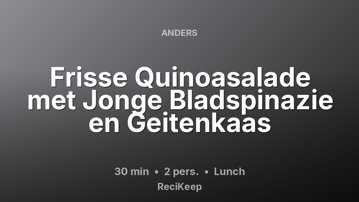 Receptkaart Frisse Quinoasalade met Jonge Bladspinazie en Geitenkaas – Lunch