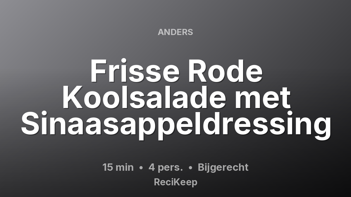 Receptkaart Frisse Rode Koolsalade met Sinaasappeldressing – Bijgerecht