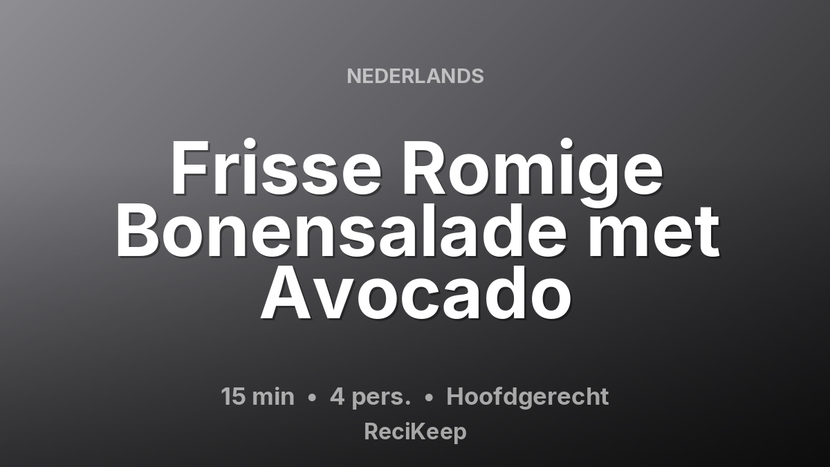 Receptkaart Frisse Romige Bonensalade met Avocado – Hoofdgerecht