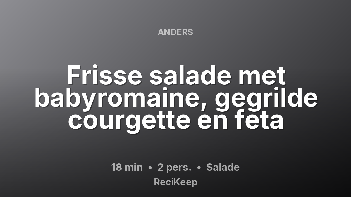 Receptkaart Frisse salade met babyromaine, gegrilde courgette en feta – Salade