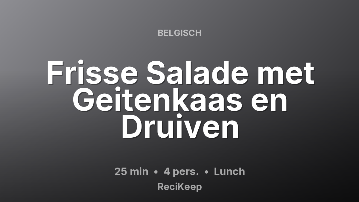 Receptkaart Frisse Salade met Geitenkaas en Druiven – Lunch