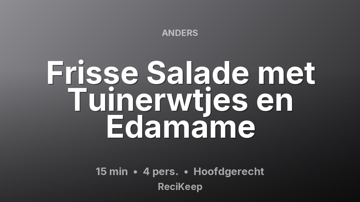 Receptkaart Frisse Salade met Tuinerwtjes en Edamame – Hoofdgerecht