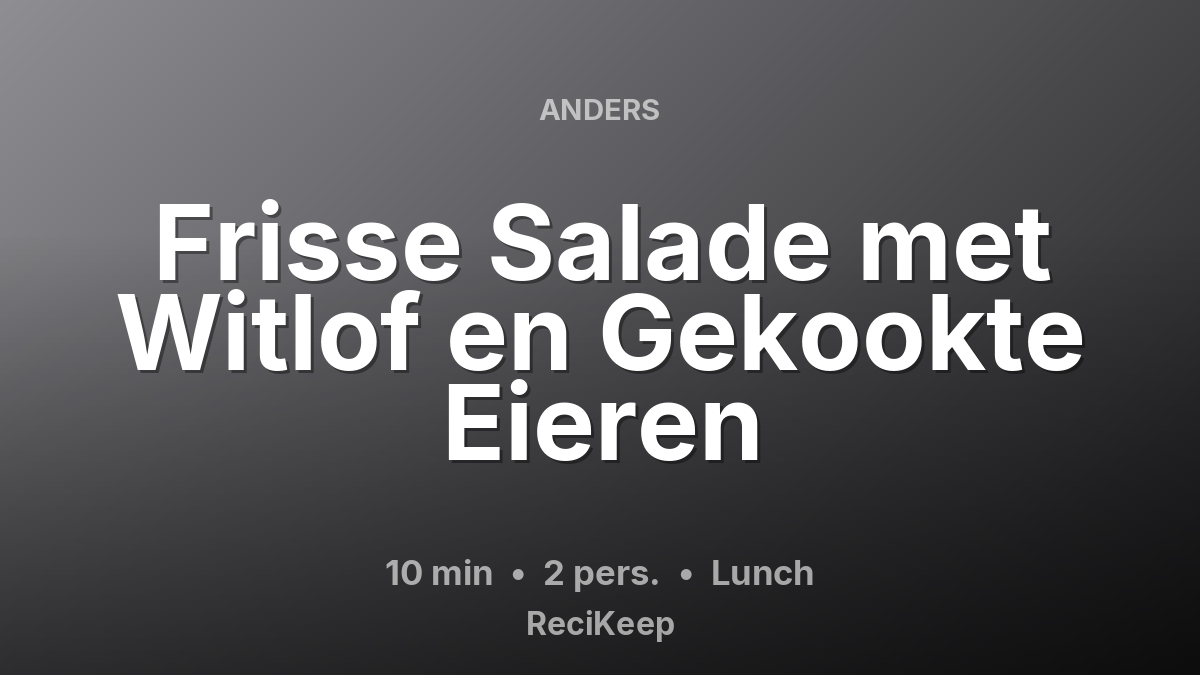 Receptkaart Frisse Salade met Witlof en Gekookte Eieren – Lunch