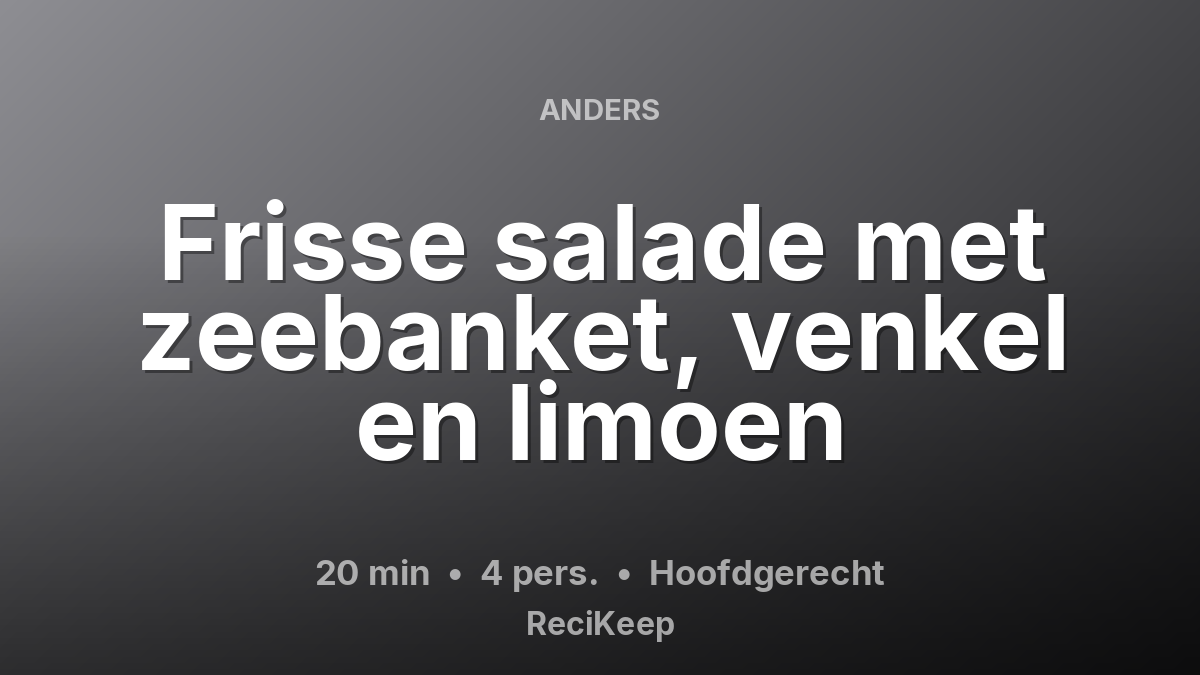 Receptkaart Frisse salade met zeebanket, venkel en limoen – Hoofdgerecht