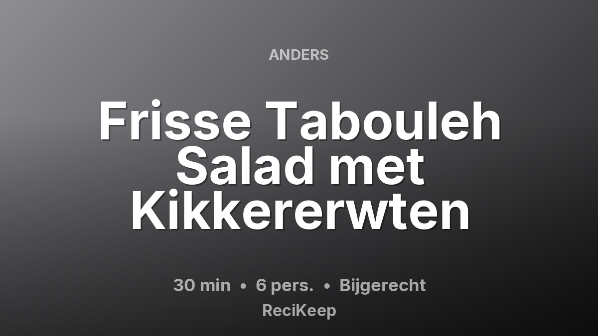 Receptkaart Frisse Tabouleh Salad met Kikkererwten – Bijgerecht