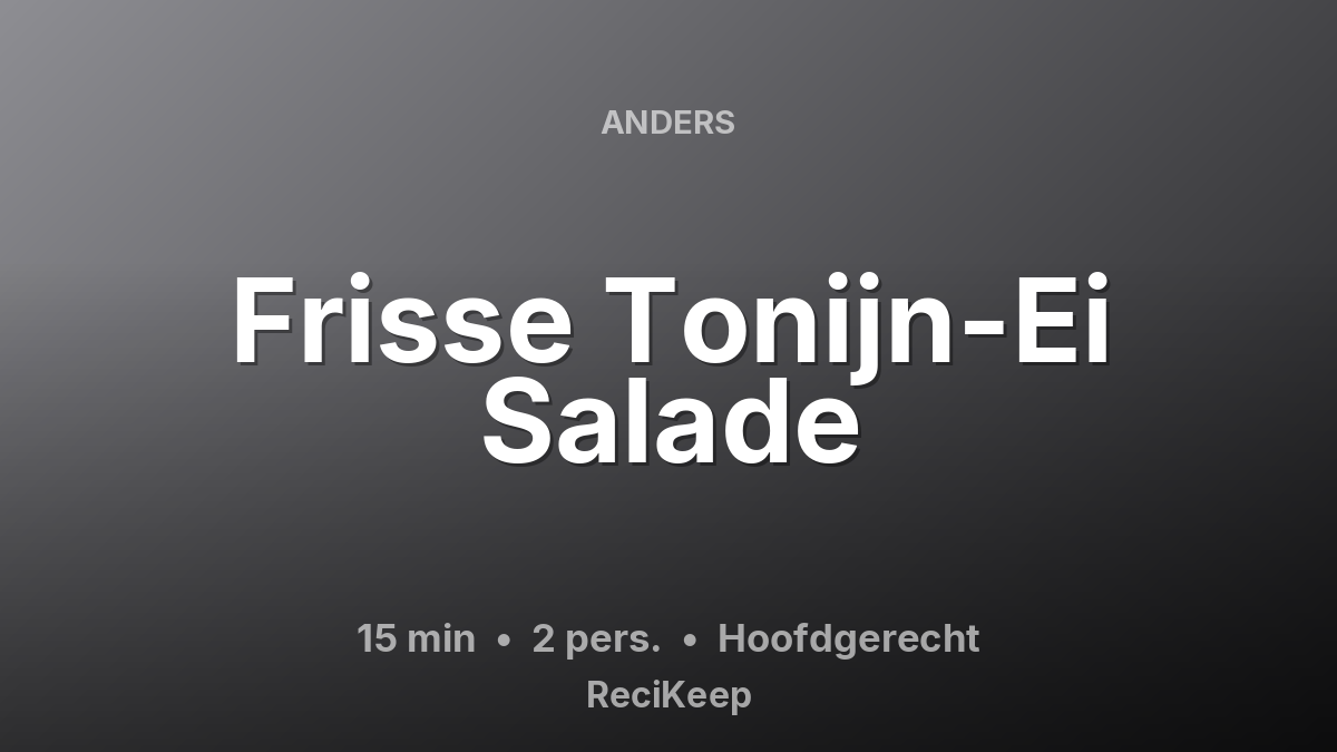 Receptkaart Frisse Tonijn-Ei Salade – Hoofdgerecht