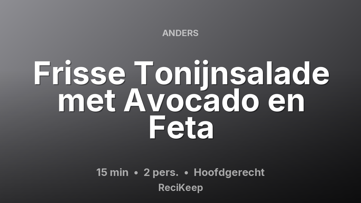 Receptkaart Frisse Tonijnsalade met Avocado en Feta – Hoofdgerecht