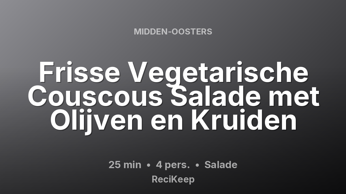 Receptkaart Frisse Vegetarische Couscous Salade met Olijven en Kruiden – Salade