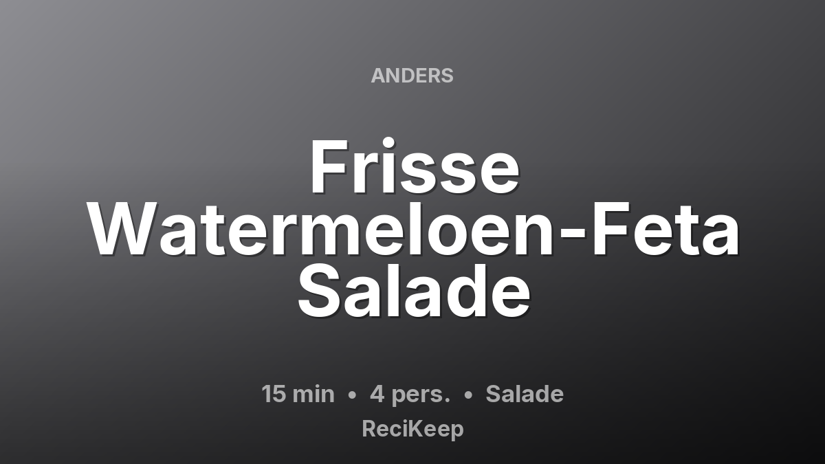 Receptkaart Frisse Watermeloen-Feta Salade – Salade