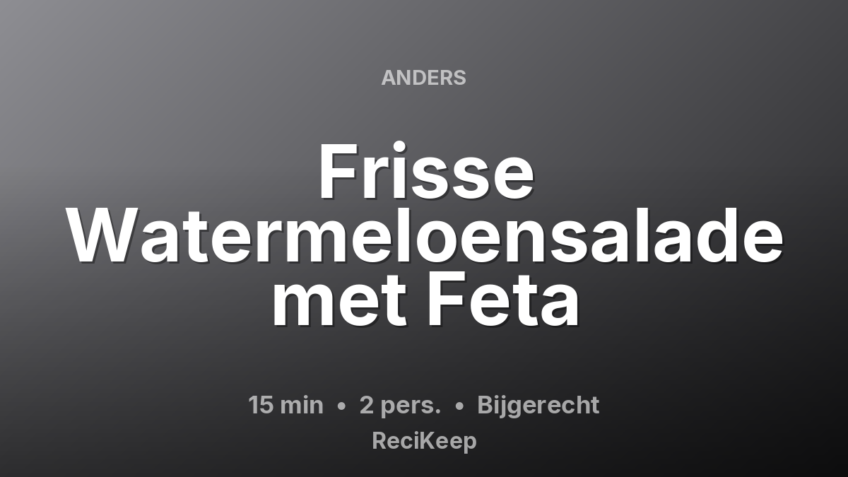 Receptkaart Frisse Watermeloensalade met Feta – Bijgerecht