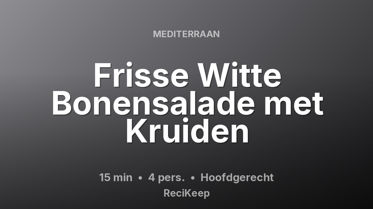Receptkaart Frisse Witte Bonensalade met Kruiden – Hoofdgerecht