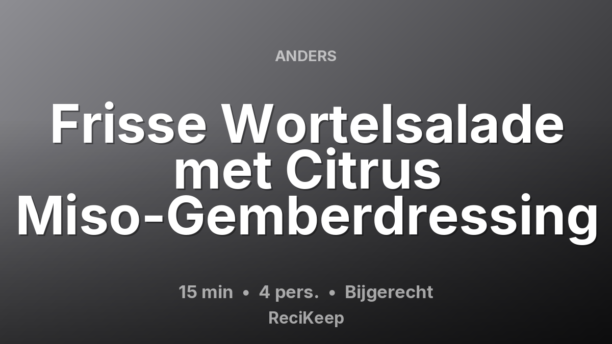 Receptkaart Frisse Wortelsalade met Citrus Miso-Gemberdressing – Bijgerecht
