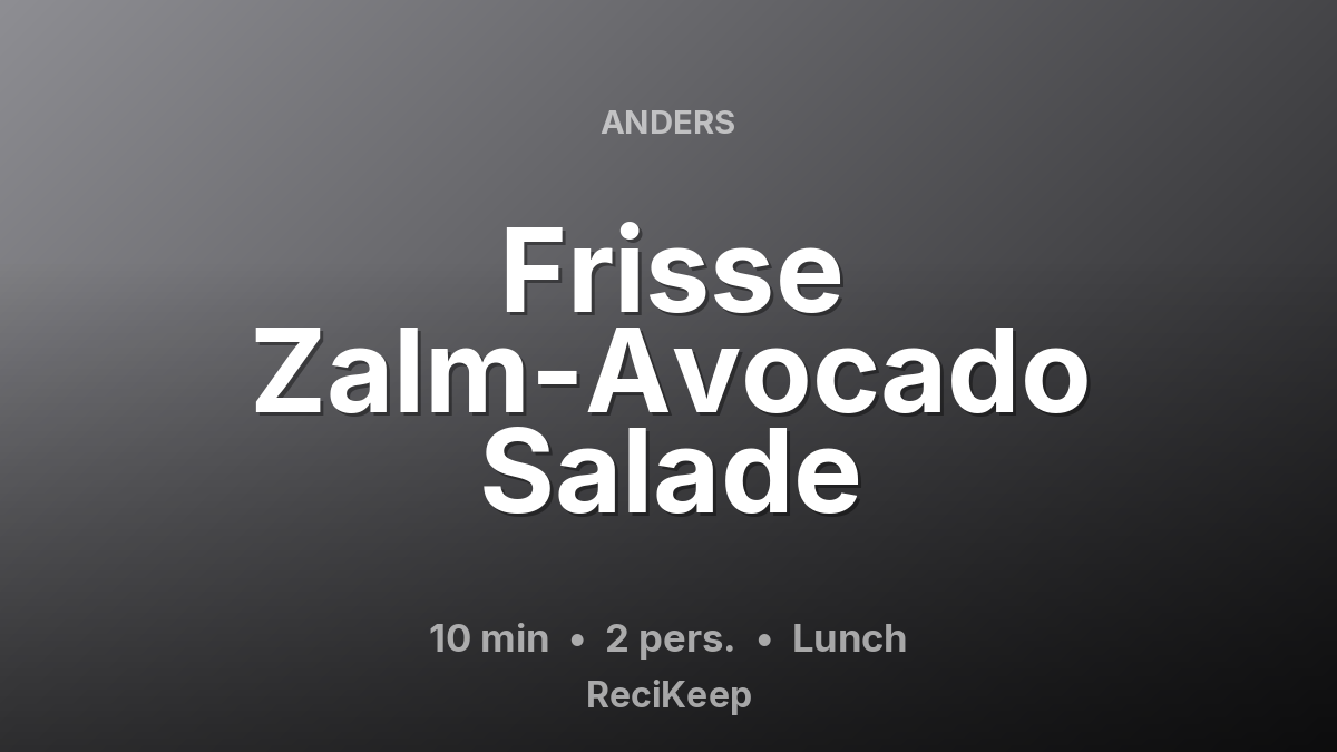 Receptkaart Frisse Zalm-Avocado Salade – Lunch