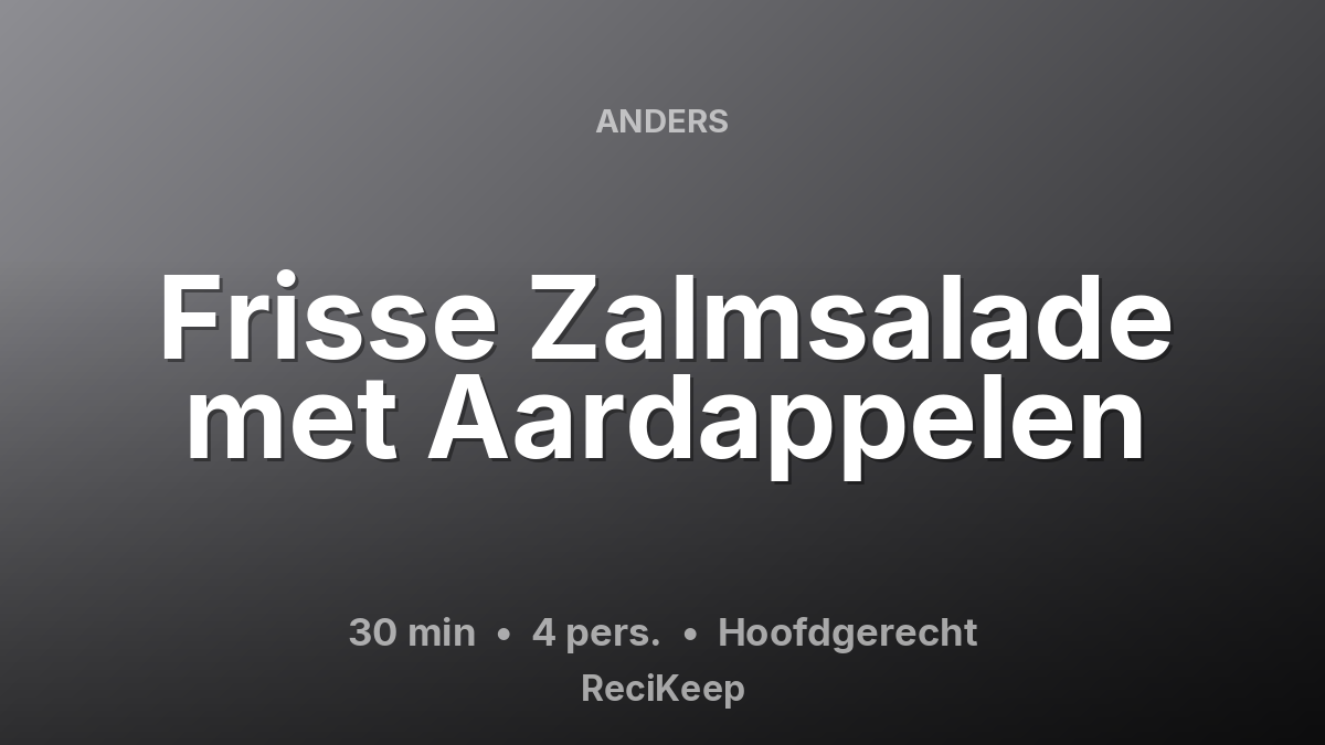 Receptkaart Frisse Zalmsalade met Aardappelen – Hoofdgerecht